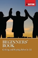 The Beginner's Book: Getting and Staying Sober in AA